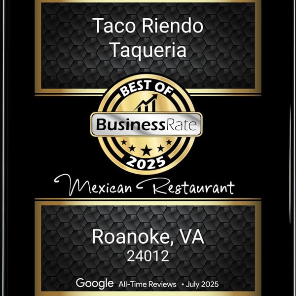 Taco Riendo Taqueria's "Best of BusinessRate 2025 Mexican Restaurant" award for Roanoke, VA.